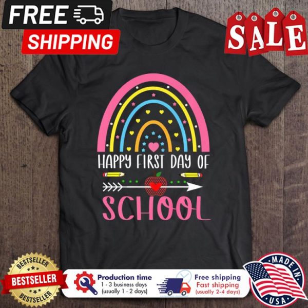 Rainbow happy first day of school back to school shirt