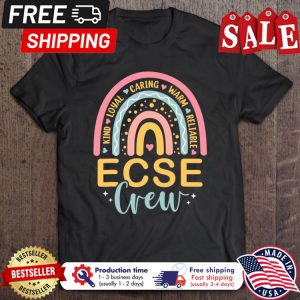 Rainbow kind loyal caring warm reliable ECSE crew back to school shirt