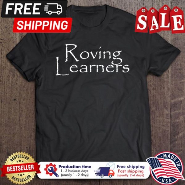 Roving learners student back to school shirt