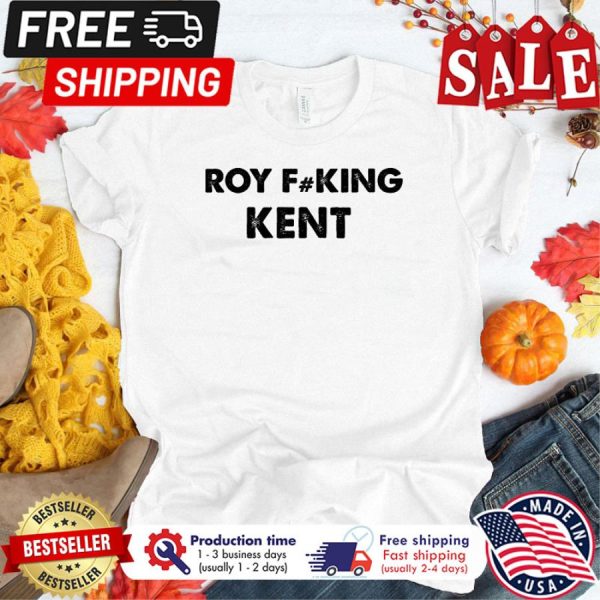 Roy Freaking Kent Ted Lasso 2024 Fucking Kent Merry Fucking Christmas t-shirt