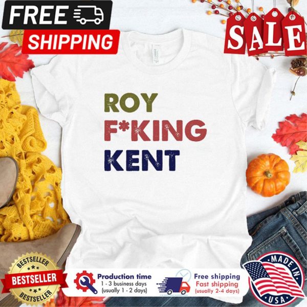 Roy Freaking Kent Ted Lasso 2024 Fucking Kkent Merry Fucking Xmas vintage shirt