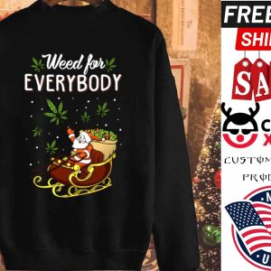 Santa Claus Weed For Everybody Christmas 420 Funny shirt