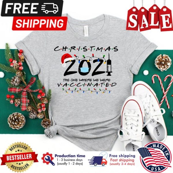 Santa christmas 2021 the one where we were vaccinated pandemic shirt