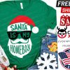 Santa is My Homeboy Shirt