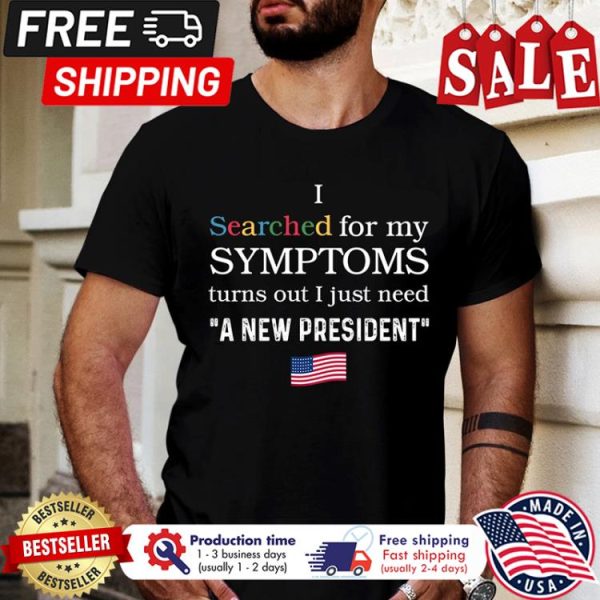 Searched for my symptoms turns out I just need a new president american flag shirt