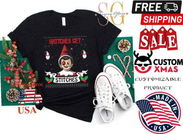 Snitches Get Stitches Funny Elf Christmas Ugly Shirt