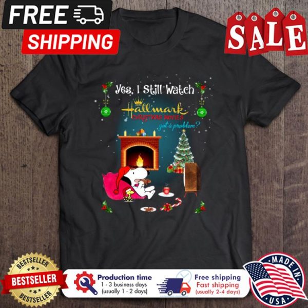 Snoopy And Woodstock Yes I Still Watch Hallmark Christmas shirt