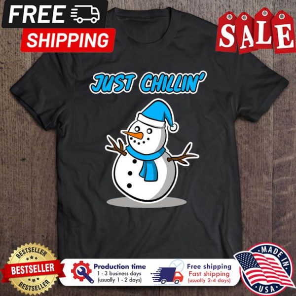 Snowman just chillin christmas shirt