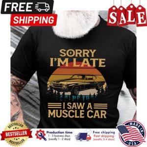 Sorry im late I saw a muscle car vintage shirt 1