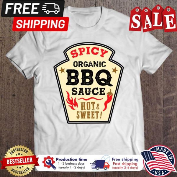 Spicy organic BBQ sauce hot and sweet halloween shirt