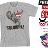Squirrel Shirt, Funny Christmas Squirrel Shirt