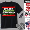 Stacey Abrams Black Queen For Governor Shirt