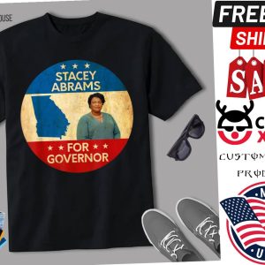 Stacey Abrams For Governor – Midterm Election Shirt