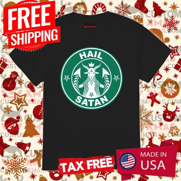 Starbucks Hail Satan Shirt