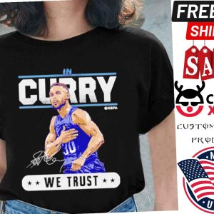 Steph Curry In Curry We Trust Signature Golden State Basketball Shirt
