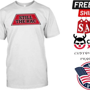 Still The Rac Barstool Sports Shirt