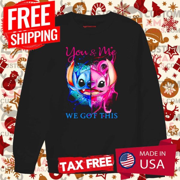 Stitch And Angel You And Me We Got This Shirt