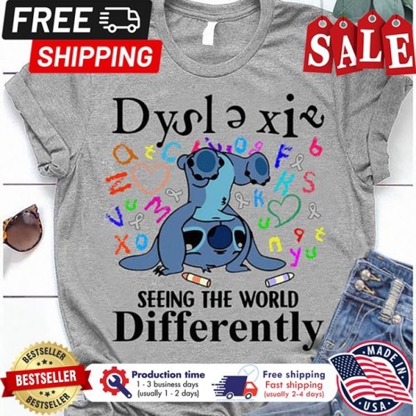 Stitch Dyslexia seeing the world differently shirt