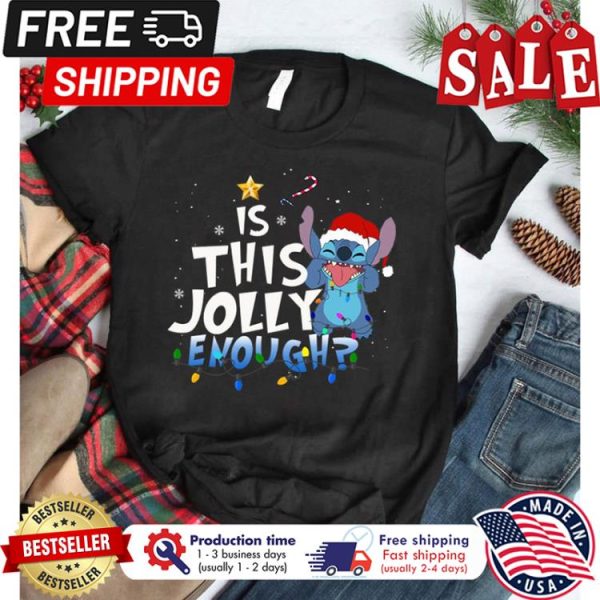 Stitch is this Jolly enough christmas shirt