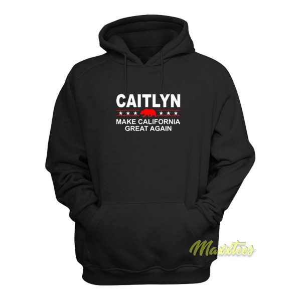 Caitlyn Make California Great Again Hoodie