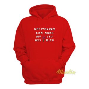 Capitalism Can Suck My Lil Ass Dick Hoodie 2