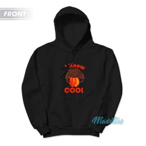 Carlito I Know Cool And Youre Not Cool Hoodie 3