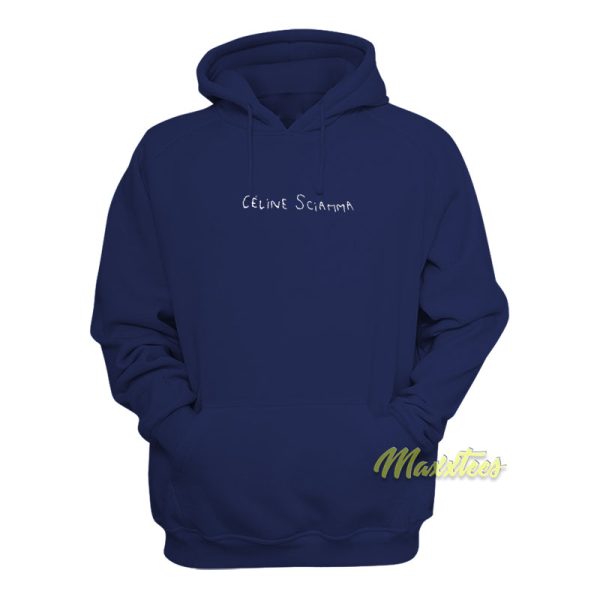 Celine Sciamma Hoodie