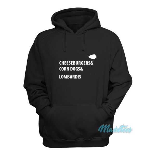 Cheeseburgers Corn Dogs Lombardis Hoodie