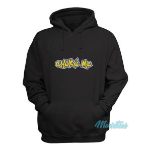 Choke Me Pokemon Hoodie 1
