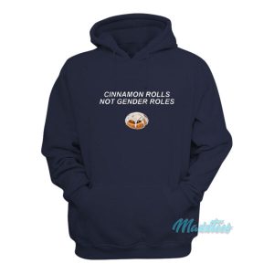 Cinnamon Rolls Not Gender Roles Hoodie 2