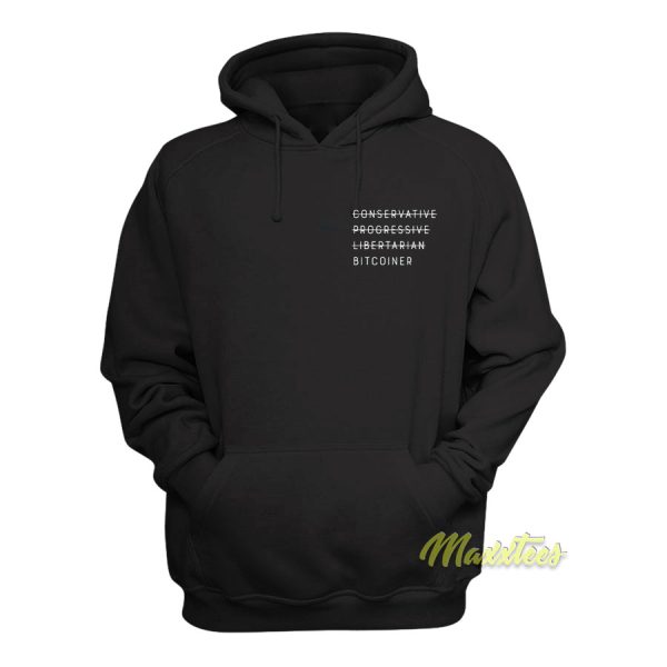 Conservative Progessive Libertarian Bitcoiner Hoodie