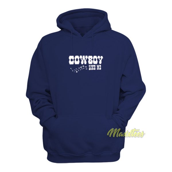 Cowboy Like Me Hoodie