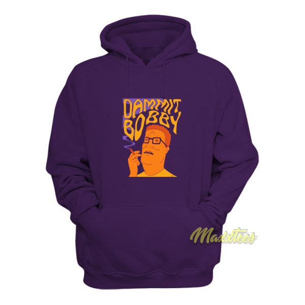 Dammit Bobby Smoking Hoodie