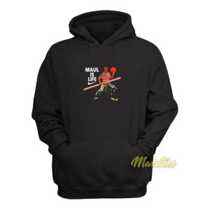 Darth Maul Is Life Hoodie 1 Darth Maul Is Life Hoodie 2