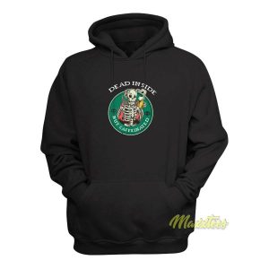 Dead Inside But Caffeinated Caffeine Hoodie 2