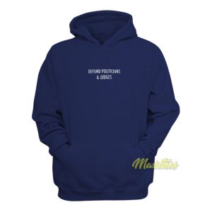 Defund Politicians and Judges Hoodie 2