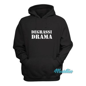 Degrassi Drama Hoodie 1