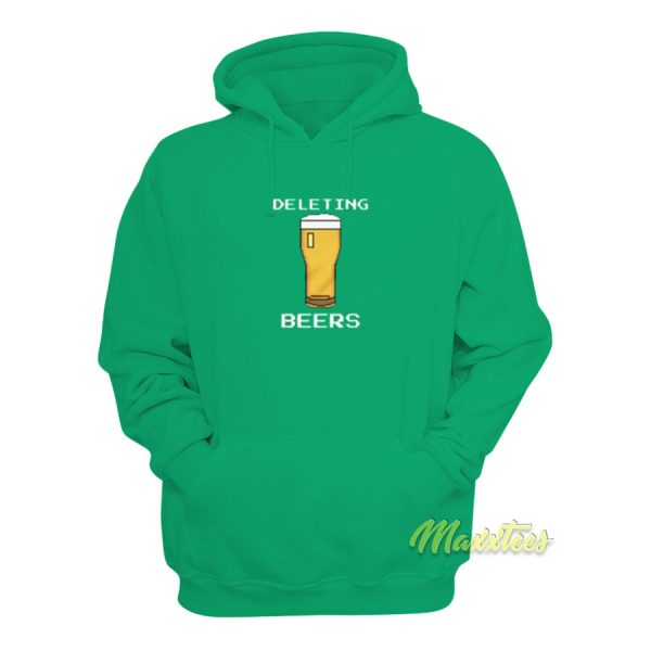 Deleting Beers Hoodie