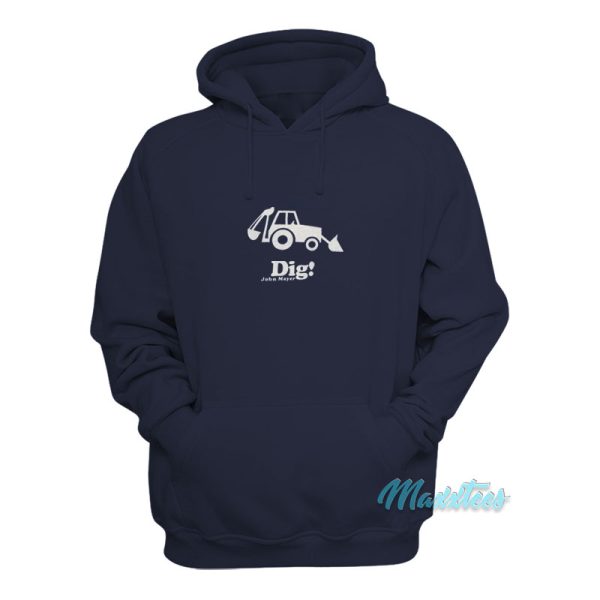 Dig John Mayer Hoodie