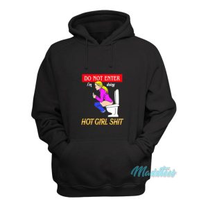 Do Not Enter Im Doing Hot Girl Shit Hoodie 1