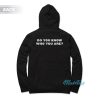 Do You Know Who You Are Harry Styles Poster Hoodie