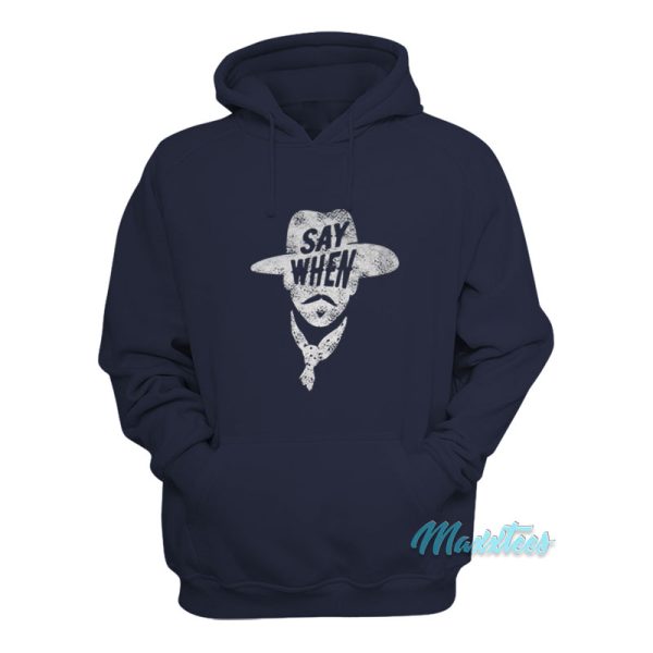 Doc Holliday Say When Tombstone Hoodie