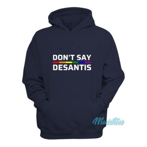 Dont Say Desantis Pride Hoodie 1