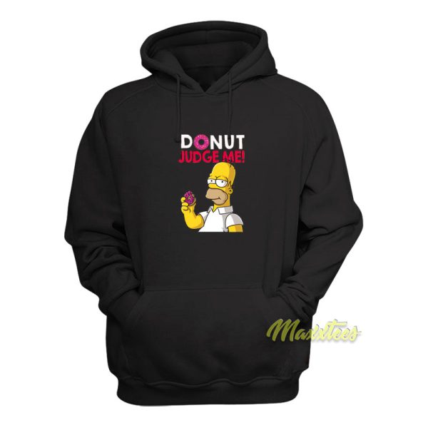 Donut Judge Me Homer Simpson Hoodie