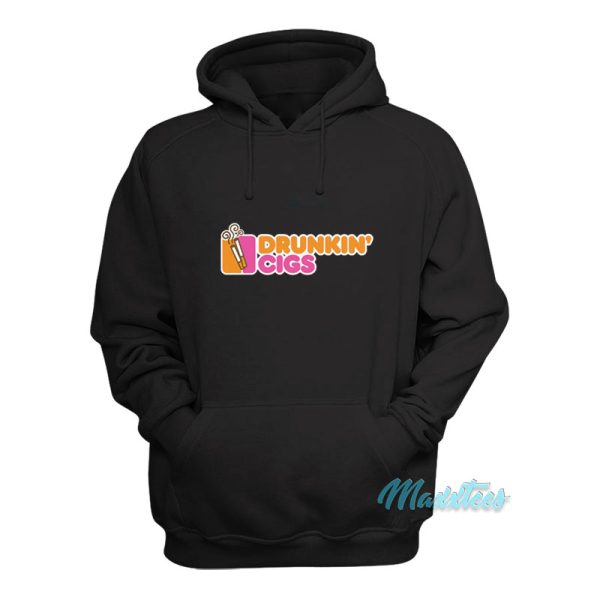 Drunkin’ Cigs Dunkin Donut Parody Hoodie