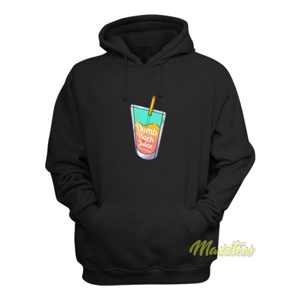 Dumb Bitch Juice Hoodie