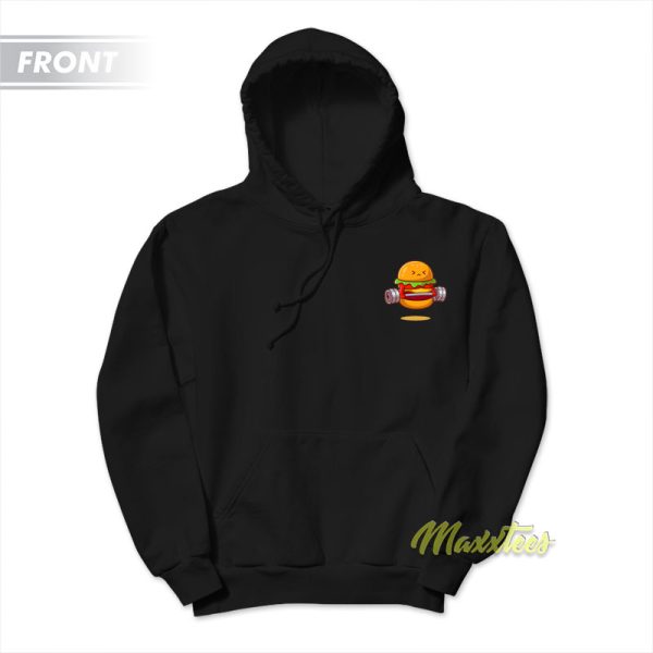 Eat Burgers Lift Heavy Hoodie