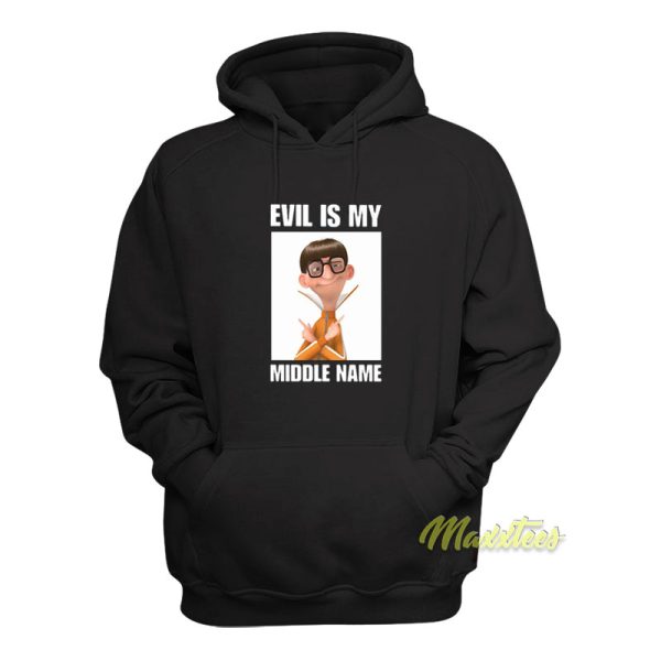 Evil Is My Middle Name Hoodie