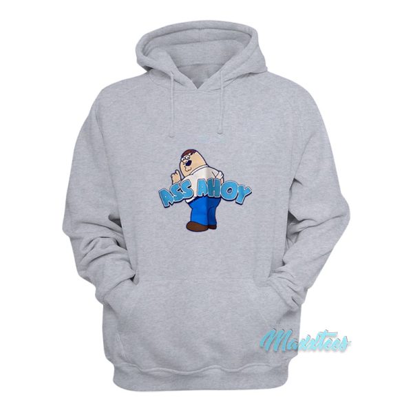 Family Guy Peter Griffin Ass Ahoy Hoodie