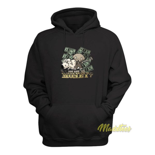 Family Guy Stewie You Got My Money Hoodie